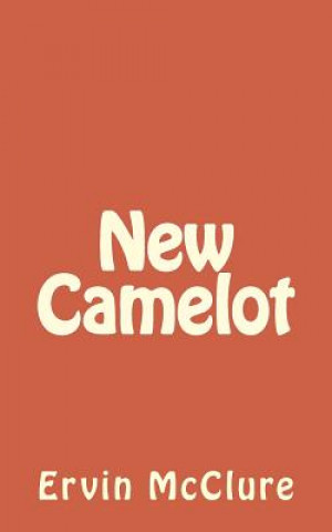 Książka New Camelot Ervin McClure