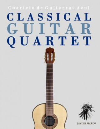 Carte Classical Guitar Quartet: Cuarteto de Guitarras Azul Javier Marco