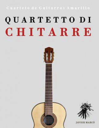 Könyv Quartetto di Chitarre: Cuarteto de Guitarras Amarillo Javier Marco