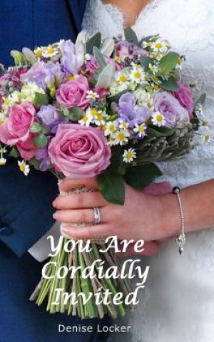 Knjiga You Are Cordially Invited Denise Locker