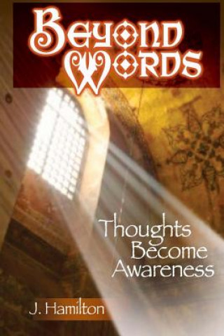 Book Beyond Words: thoughts become awareness J Hamilton