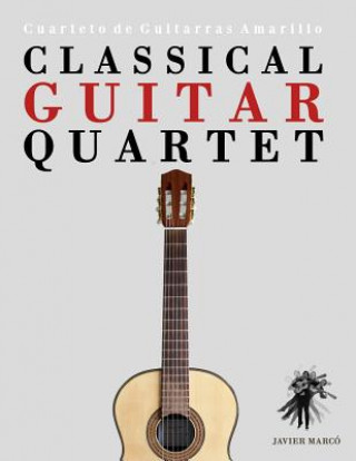 Livre Classical Guitar Quartet: Cuarteto de Guitarras Amarillo Javier Marco