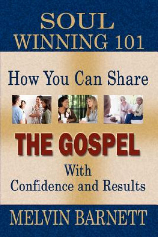 Książka Soul Winning 101: How You Can Share The Gospel With Confidence And Results Melvin Barnett