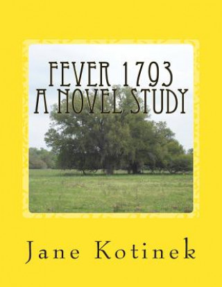 Könyv Fever 1793 A Novel Study Jane Kotinek