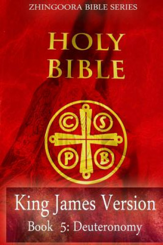 Książka Holy Bible, King James Version, Book 5 Deuteronomy Zhingoora Bible Series