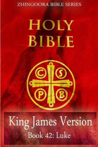 Kniha Holy Bible, King James Version, Book 42 Luke Zhingoora Books