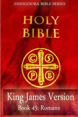 Kniha Holy Bible, King James Version, Book 45 Romans Zhingoora Bible Series