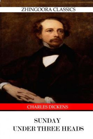 Buch Sunday under Three Heads Charles Dickens