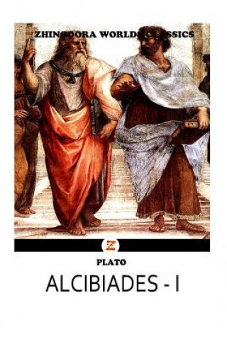 Knjiga Alcibiades I Plato (Greek Philosopher)