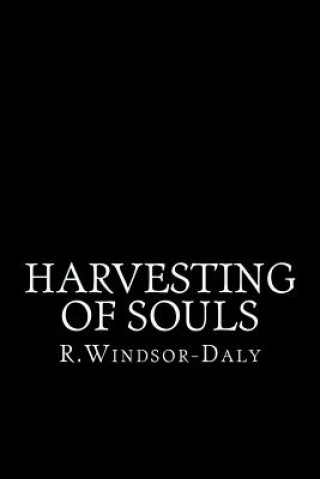 Livre Harvesting of Souls R Windsor-Daly