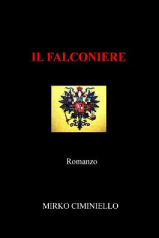 Kniha Il Falconiere Mirko Ciminiello