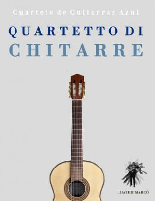 Könyv Quartetto di Chitarre: Cuarteto de Guitarras Azul Javier Marco