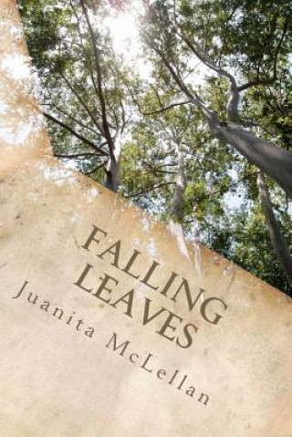 Knjiga Falling Leaves Juanita A McLellan