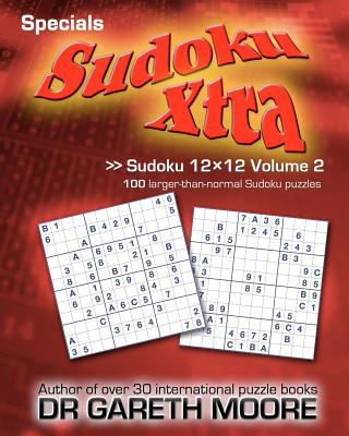 Könyv Sudoku 12x12 Volume 2: Sudoku Xtra Specials Dr Gareth Moore