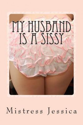 Carte My Husband is a Sissy Mistress Jessica
