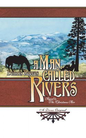 Книга A Man Called Rivers Deloris Reeves