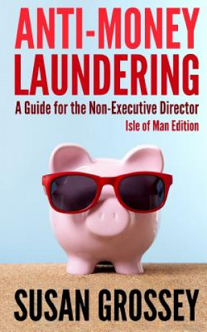 Könyv Anti-Money Laundering Susan Grossey