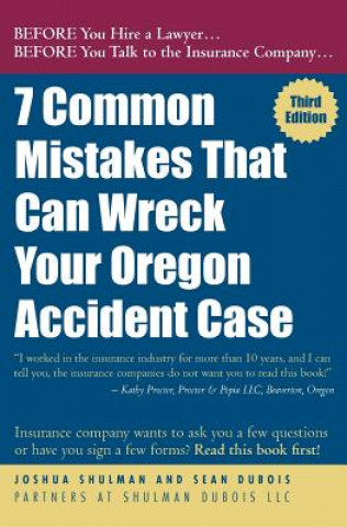 Carte 7 Common Mistakes That Can Wreck Your Oregon Accident Case 3rd Ed. Joshua Shulman