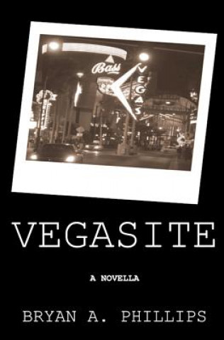 Книга Vegasite Bryan A Phillips