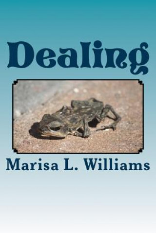 Knjiga Dealing Marisa L Williams