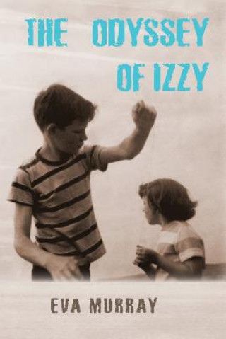 Kniha The Odyssey of Izzy Eva Murray