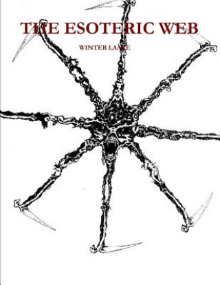 Kniha Esoteric - Web: Baudelaire, Swinburne, LaVey, Crolwey, Occult Winter Laake