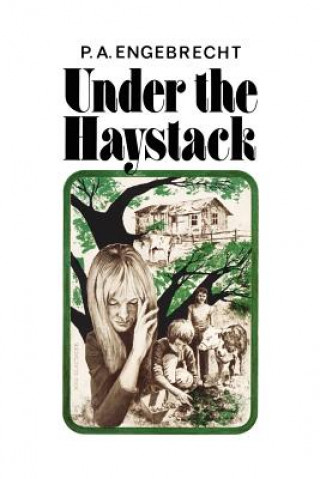 Knjiga Under the Haystack Mrs P a Engebrecht