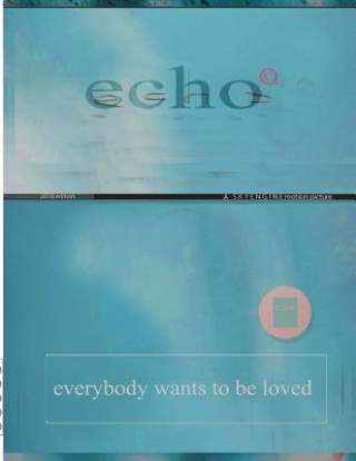 Kniha Echo: everybody wants to be loved MR Tunji Jemi Alade III
