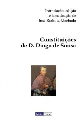 Kniha Constituiç?es de D. Diogo de Sousa Jose Barbosa Machado