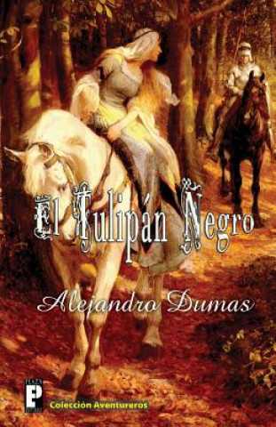Kniha El tulipán negro Alejandro Dumas