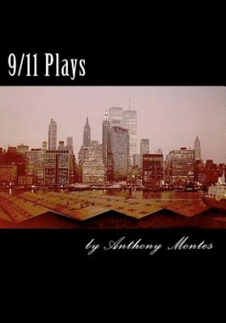 Knjiga 9/11 Plays Anthony Montes
