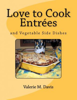 Książka Love to Cook Entrees Valerie M Davis