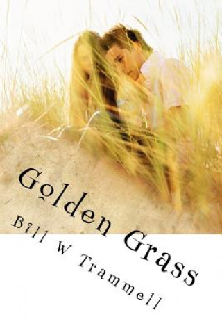 Knjiga Golden Grass MR Bill W Trammell