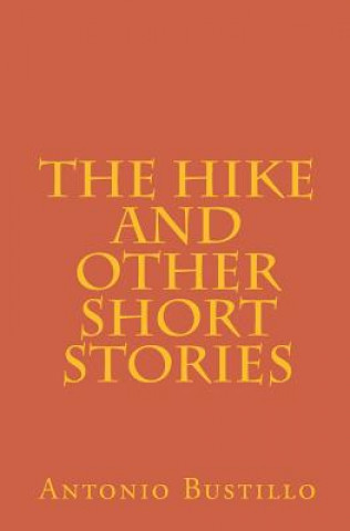 Book The Hike and other short stories Antonio Bustillo