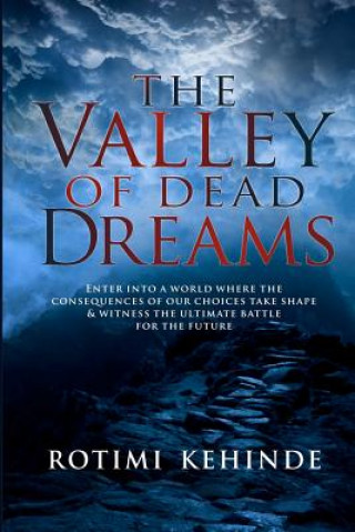Könyv The Valley of Dead Dreams Rotimi Kehinde