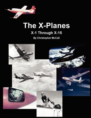 Książka X-Planes: X-1 Through X-15 Christopher McCall