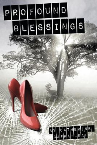 Knjiga Profound Blessings Catherine Capra-Leaf