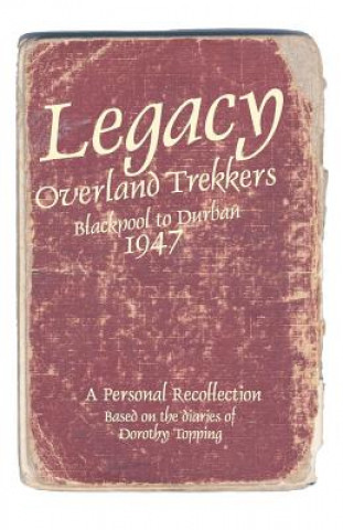 Kniha legacy - Overland Trekkers 1947 Irene M Topping