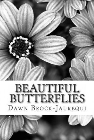 Kniha Beautiful Butterflies Dawn Brock-Jaurequi