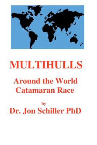 Buch Multihulls: Around the World Catamaran Race Dr Jon Schiller Phd