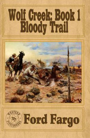 Kniha Wolf Creek: Bloody Trail Ford Fargo