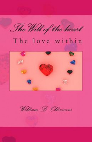 Kniha The Will of the heart, The love within William D Ollivierre