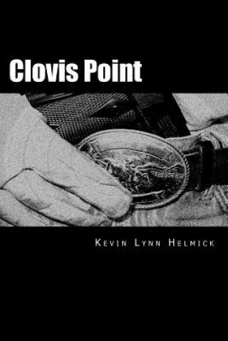 Knjiga Clovis Point Kevin Lynn Helmick