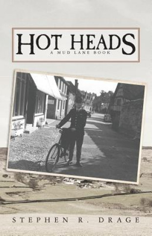 Kniha Hot Heads: A Mud Lane Book Stephen R Drage