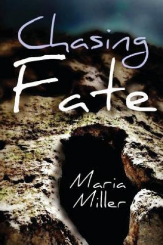 Kniha Chasing Fate Maria Miller