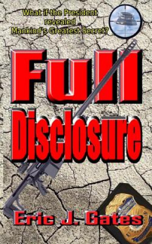 Book Full Disclosure Eric J Gates