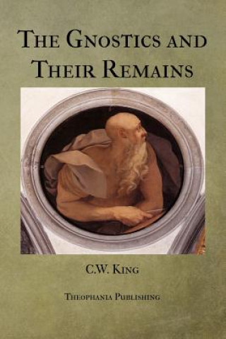 Buch The Gnostics and Their Remains C W King