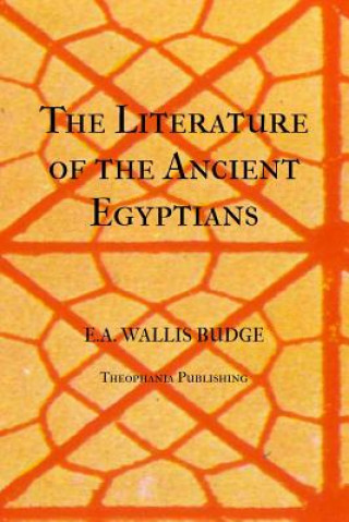 Knjiga The Literature of the Ancient Egyptians Wallis Budge