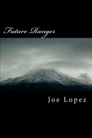 Książka Future Ranger: The Wild West in the Twenty-First Century Joe Lopez