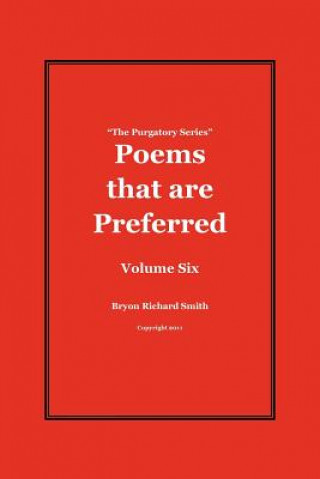 Carte Poems that are Preferred: The Purgatory Series Bryon Richard Smith